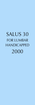 



SALUS 30
FOR LUMBAR
HANDICAPPED
2000






